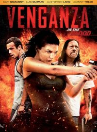 pelicula Venganza [In the Blood]